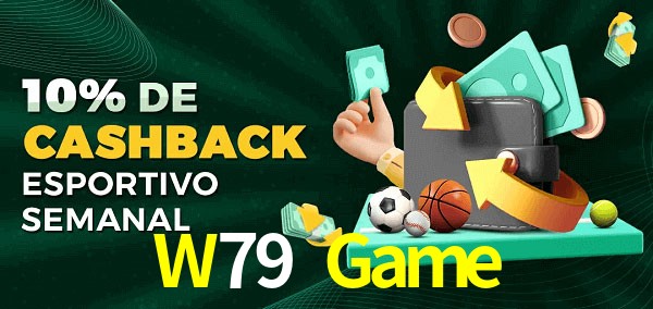 10% de bônus de cashback na W79 Game