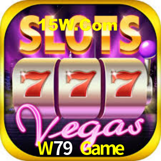 W79 Game,W79 Bet